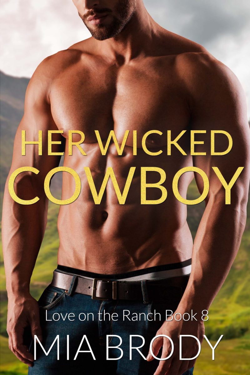 Her Wicked Cowboy by Mia Brody