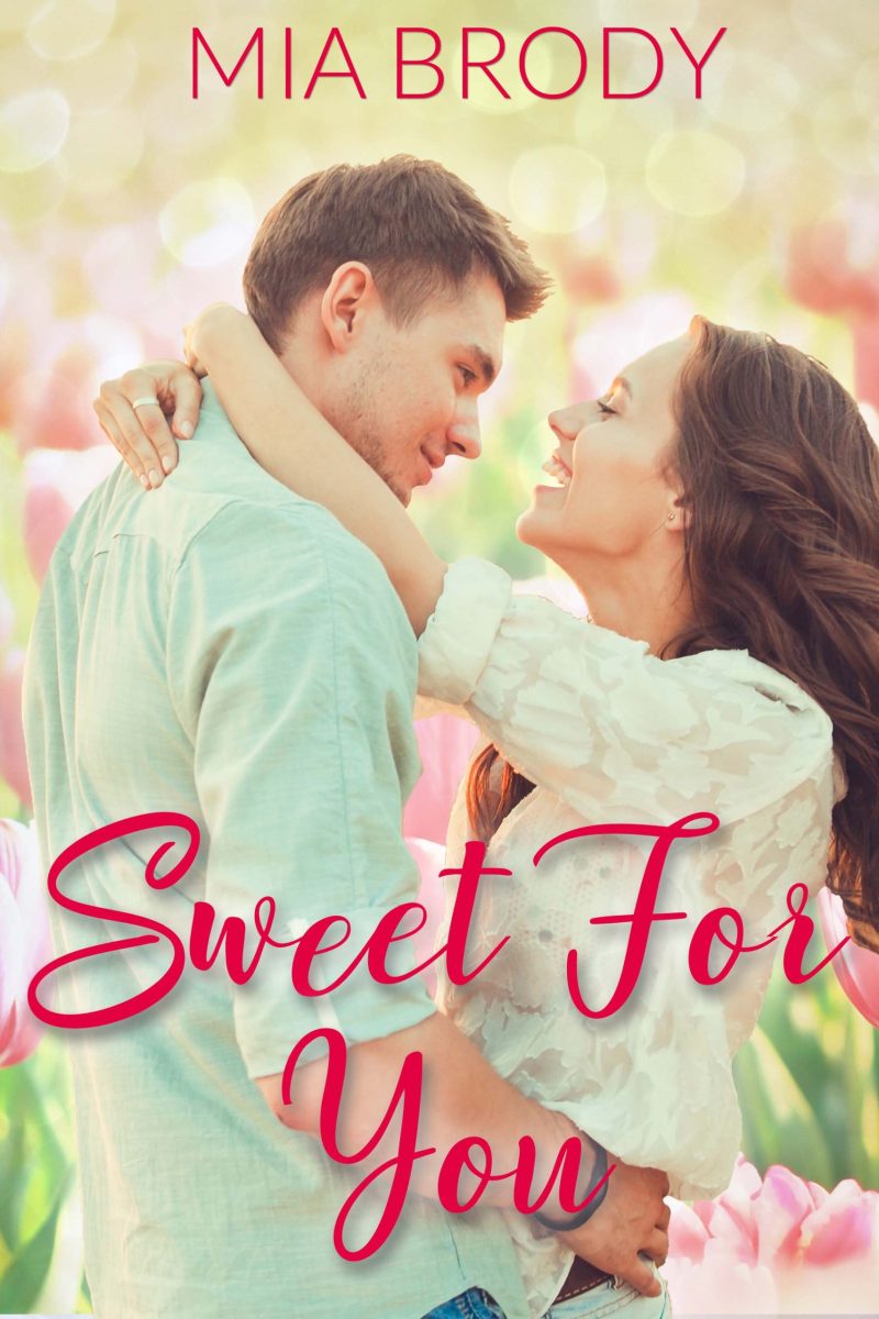 Sweet for You by Mia Brody