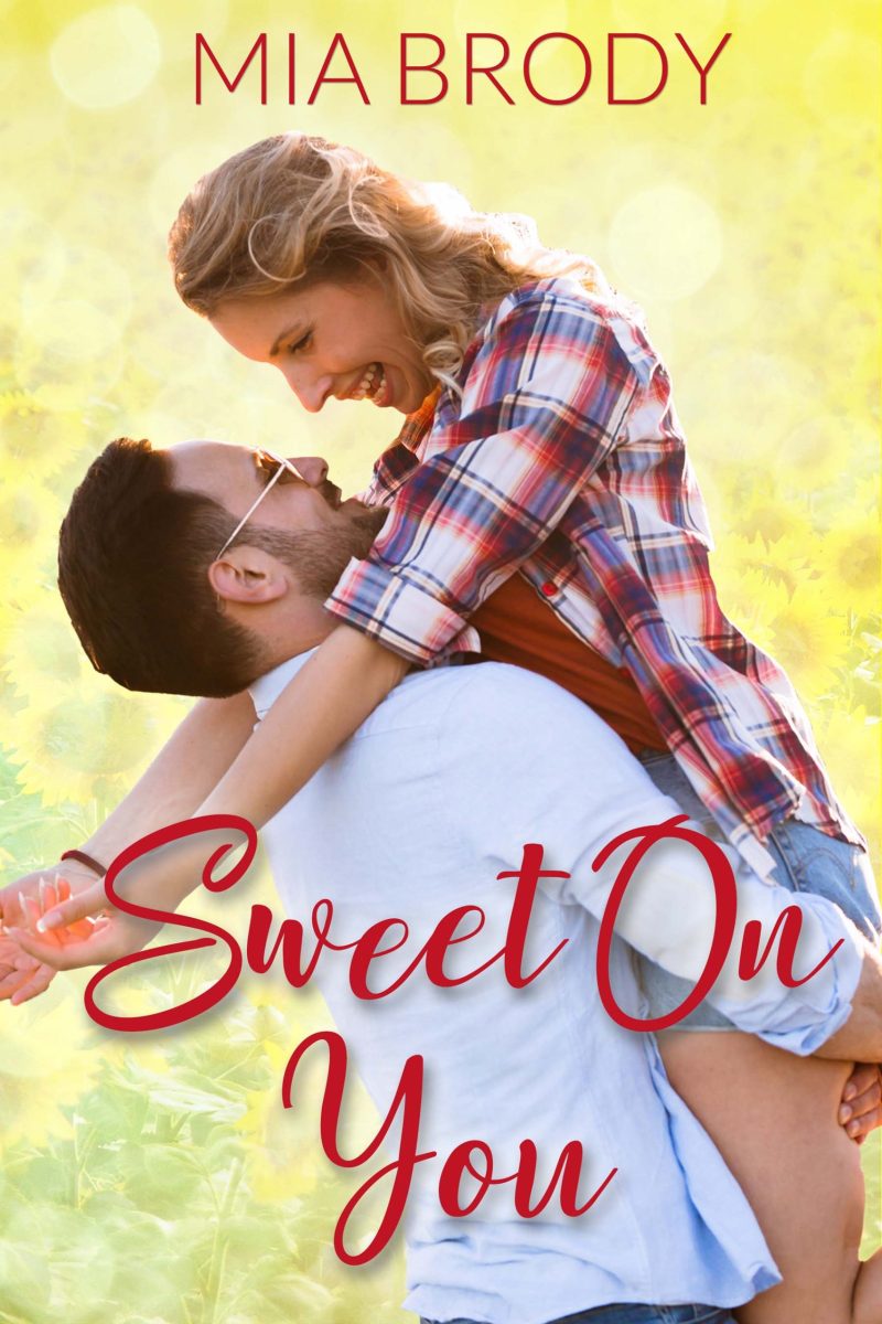 Sweet on You by Mia Brody
