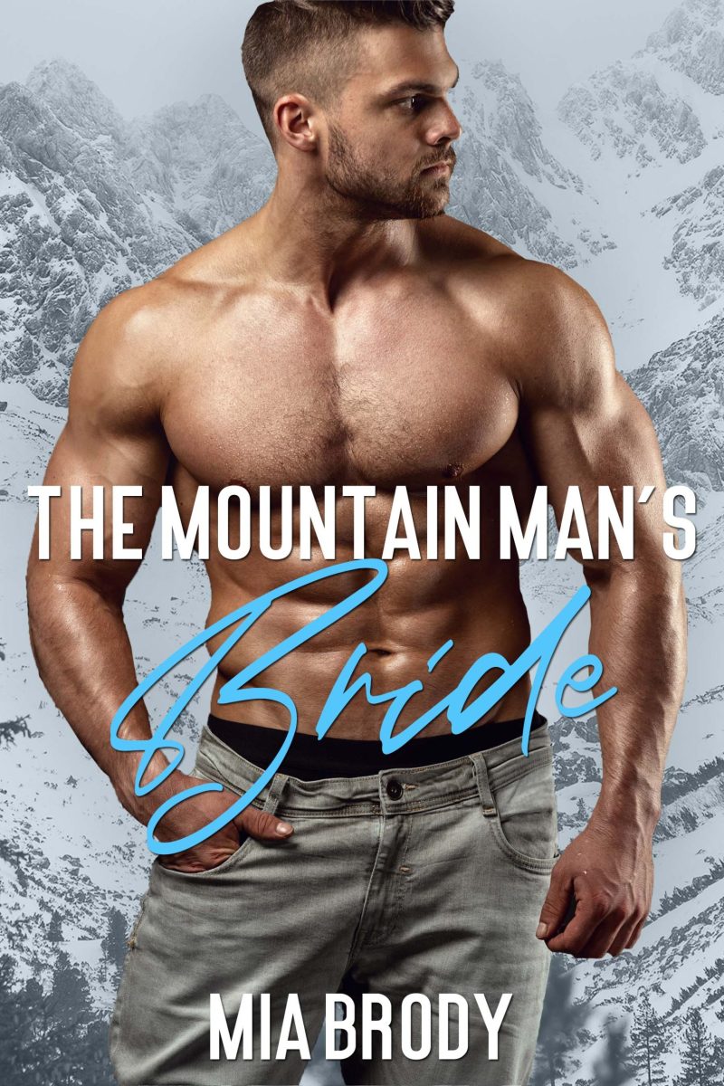 The Mountain Man's Bride by Mia Brody
