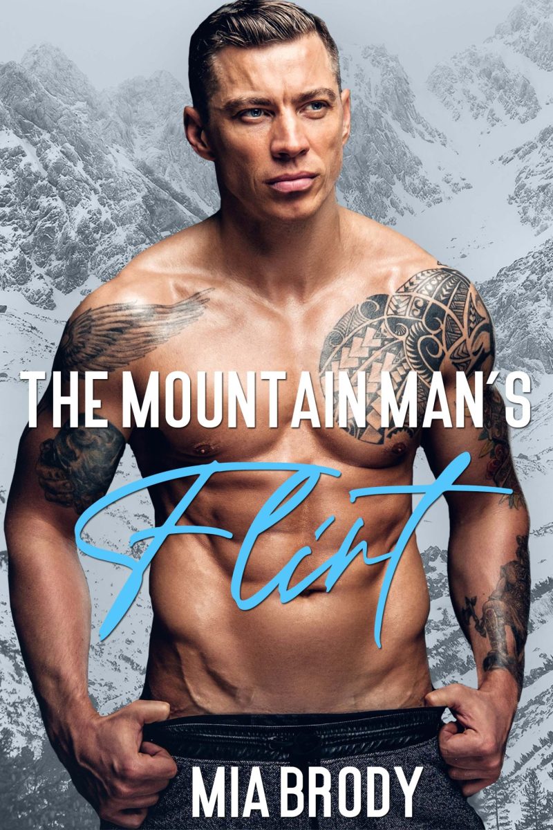 The Mountain Man's Flirt by Mia Brody