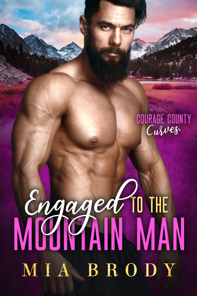 Engaged to the Mountain Man by Mia Brody